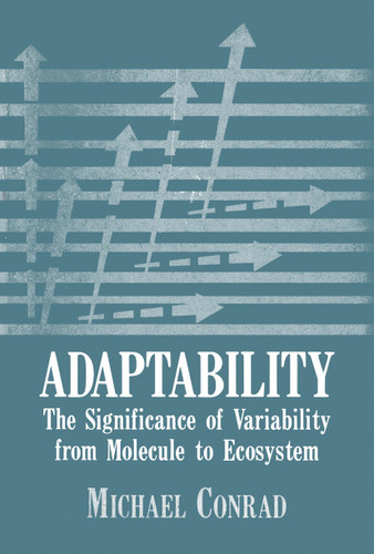 Adaptability: The Significance of Variability from Molecule to Ecosystem book cover by 