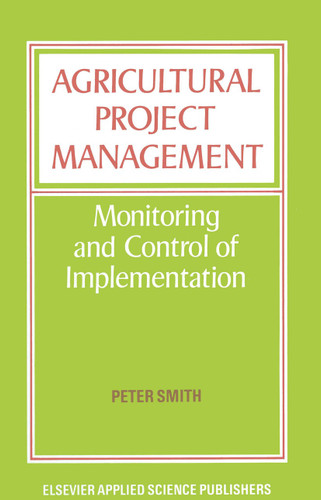 Agricultural Project Management: Monitoring and Control of Implementation book cover by Peter Smith