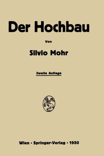 Der Hochbau: Eine Enzyklopädie der Baustoffe und der Baukonstruktionen book cover by Silvio Mohr