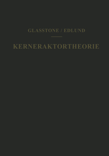 Kernreaktortheorie: Eine Einführung book cover by Samuel Glasstone, Milton C. Edlund