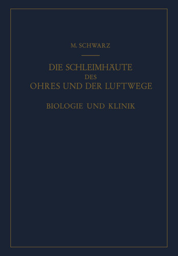 Die Schleimhäute des Ohres und der Luftwege: Biologie und Klinik book cover by Martin Schwarz