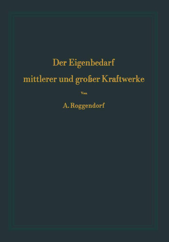 Der Eigenbedarf mittlerer und großer Kraftwerke book cover by Alexander Roggendorf