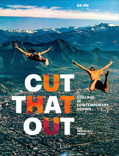 Cut That Out: Collage in Contemporary Design book cover by DR.ME