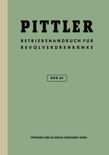 Betriebs-Handbuch BHR 64 für Pittler-Revolverdrehbänke book cover by Pittler Maschinenfabrik AG