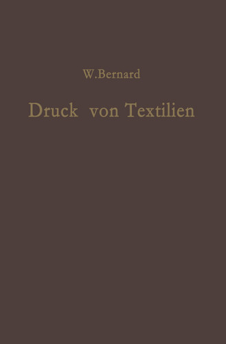Druck von Textilien: Mechanische und Chemische Technologie book cover by W. Bernard