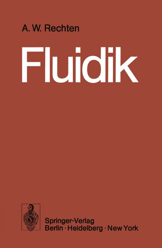 Fluidik: Grundlagen, Bauelemente, Schaltungen book cover by Alfred W. Rechten