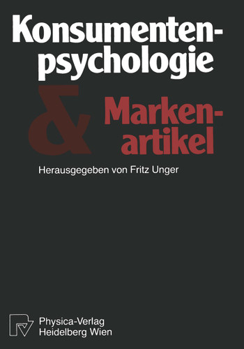Konsumentenpsychologie und Markenartikel book cover by F. Unger