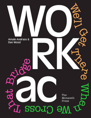 WORKac: We'll Get There When We Cross That Bridge book cover by Amale Andraos, Dan Wood