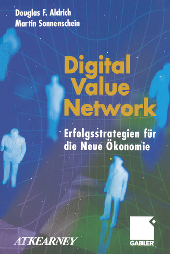 Digital Value Network: Erfolgsstrategien für die Neue Ökonomie book cover by Douglas F. Aldrich, Martin Sonnenschein