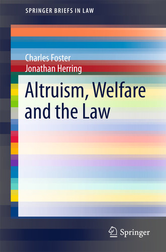Altruism, Welfare and the Law (SpringerBriefs in Law) book cover by Charles Foster, Jonathan Herring