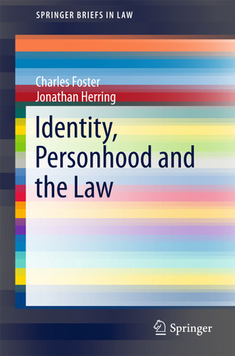 Identity, Personhood and the Law (SpringerBriefs in Law) book cover by Charles Foster, Jonathan Herring