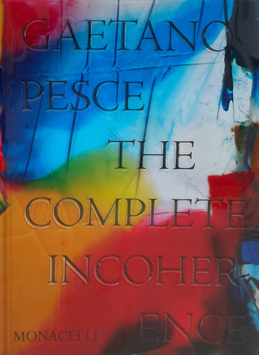 Gaetano Pesce: The Complete Incoherence book cover by Glenn Adamson