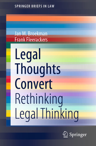 Legal Thoughts Convert: Rethinking Legal Thinking (SpringerBriefs in Law) book cover by Jan M. Broekman, Frank Fleerackers