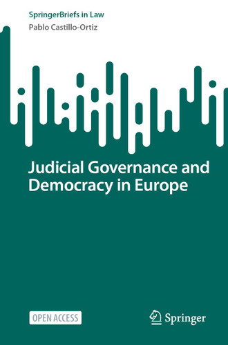 Judicial Governance and Democracy in Europe (SpringerBriefs in Law) book cover by Pablo Castillo-Ortiz