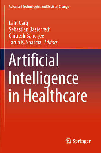 Artificial Intelligence in Healthcare (Advanced Technologies and Societal Change) book cover by 