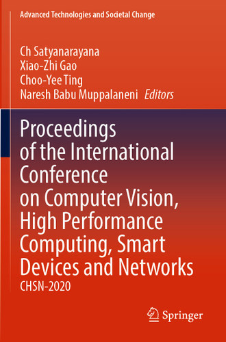 Proceedings of the International Conference on Computer Vision, High Performance Computing, Smart Devices and Networks: CHSN-2020 (Advanced Technologies and Societal Change) book cover by 