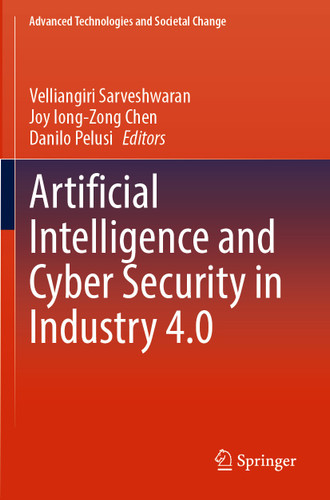 Artificial Intelligence and Cyber Security in Industry 4.0 (Advanced Technologies and Societal Change) book cover by 