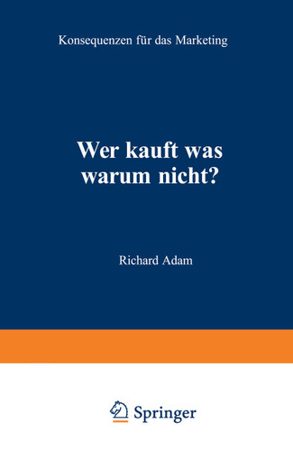 Wer kauft was warum nicht?: Konsequenzen für das Marketing book cover by 