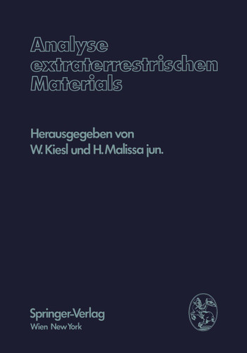 Analyse extraterrestrischen Materials: Herrn Professor Dr. Friedrich Hecht zu seinem 70. Geburtstag gewidmet book cover by 