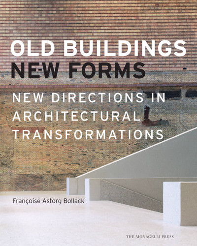 Old Buildings, New Forms book cover by Francoise Bollack