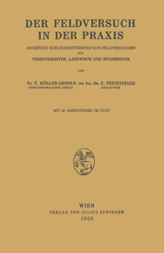 Der Feldversuch in der Praxis: Anleitung zur Durchführung von Feldversuchen für Versuchsleiter, Landwirte und Studierende book cover by E. Möller-Arnold, E. Feichtinger