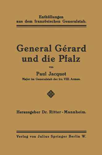 General Gérard und die Pfalz: Enthüllungen aus dem französischen Generalstab book cover by Paul Jacquot