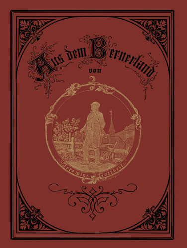 Aus dem Bernerland: Sechs Erzählungen aus dem Emmenthal book cover by Jeremias Gotthelf, A. Anker