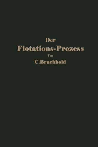 Der Flotations-Prozess book cover by C. Bruchhold