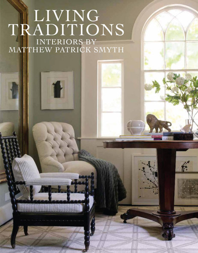 Living Traditions: Interiors by Matthew Patrick Smyth book cover by Matthew Patrick Smyth