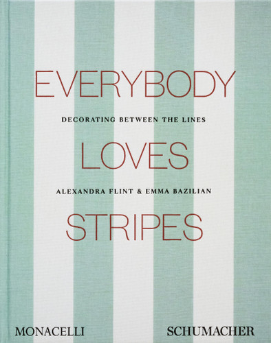 Everybody Loves Stripes: Decorating Between the Lines book cover by Alexandra Morris Flint, Emma Bazilian