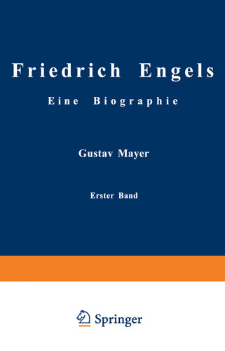 Friedrich Engels Eine Biographie: Friedrich Engels in seiner Frühzeit 1820 bis 1851 book cover by Gustav Mayer
