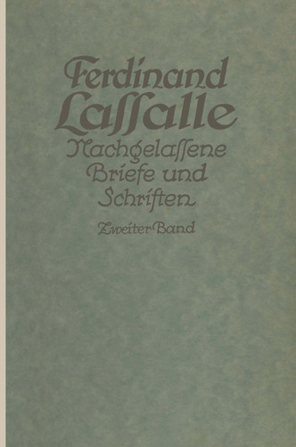 Lassalles Briefwechsel von der Revolution 1848 bis zum Beginn seiner Arbeiteragitation: Ferdinand Lassalle Nachgelassene Briefe und Schriften book cover by Gustav Mayer