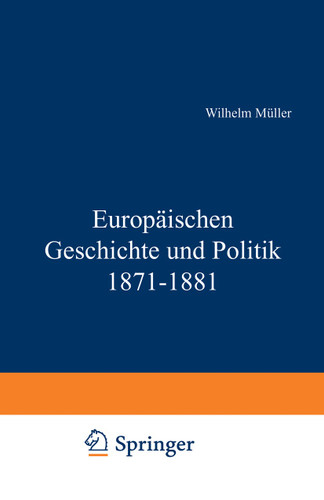 Europäische Geschichte und Politik 1871–1881 book cover by Wilhelm Müller