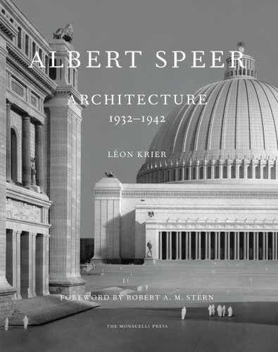 Albert Speer: Architecture 1932-1942 book cover by Leon Krier