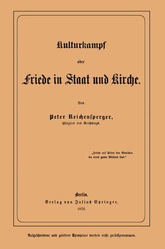 Kulturkampf oder Friede in Staat und Kirche book cover by Peter Reichensperger