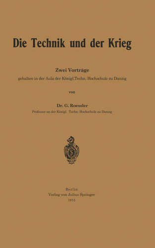 Die Technik und der Krieg: Zwei Vorträge book cover by G. Roessler