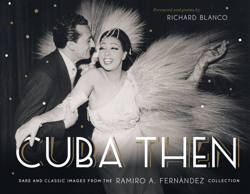 Cuba Then: Rare and Classic Images from the Ramiro Fernandez Collection book cover by Ramiro Fernandez