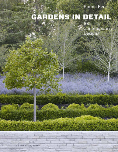 Gardens in Detail: 100 Contemporary Designs book cover by Emma Reuss