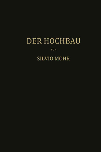 Der Hochbau: Eine Enzyklopädie der Baustoffe und der Baukonstruktionen book cover by Mohr Mohr