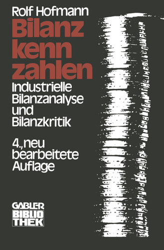 Bilanzkennzahlen: Industrielle Bilanzanalyse und Bilanzkritik book cover by Rolf Hofmann