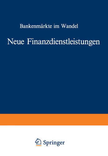 Neue Finanzdienstleistungen: Bankenmärkte im Wandel (Die Bankgeschäfte) book cover by Erhard Glogowski, Manfred Münch