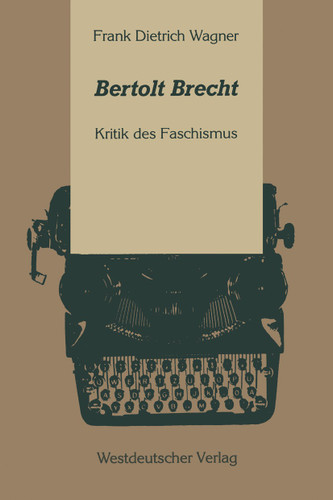 Bertolt Brecht: Kritik des Faschismus book cover by Frank Dietrich Wagner