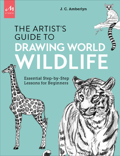 Artist's Guide to Drawing World Wildlife: Essential Step-by-Step Lessons for Beginners book cover by J.C. Amberlyn