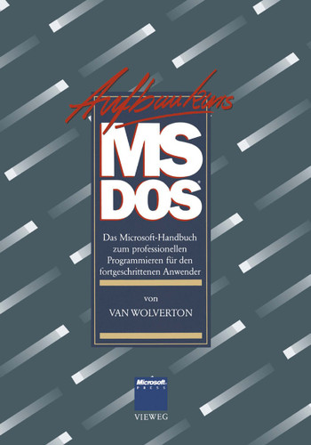 Aufbaukurs MS-DOS: Das Microsoft-Handbuch zum professionellen Programmieren für den fortgeschrittenen Anwender book cover by Van Wolverton, Gerald Pommranz