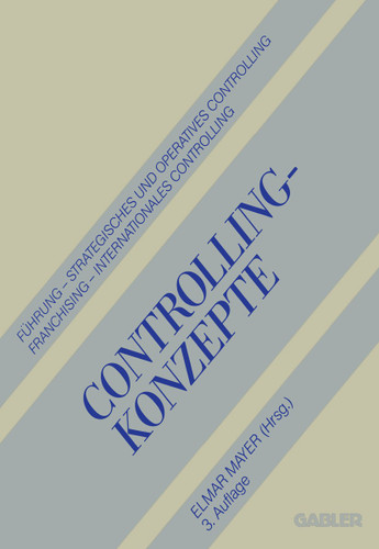 Controlling-Konzepte: Führung — Strategisches und Operatives Controlling — Franchising — Internationales Controlling book cover by Elmar Mayer, Utho Creusen