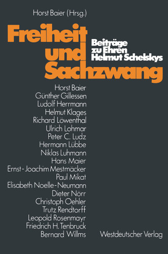 Freiheit und Sachzwang: Beiträge zu Ehren Helmut Schelskys book cover by Horst Baier, Helmut Schelsky
