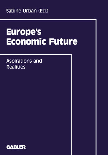Europe’s Economic Future: Aspirations and Realities book cover by Sabine Urban, Wolfgang Billmann