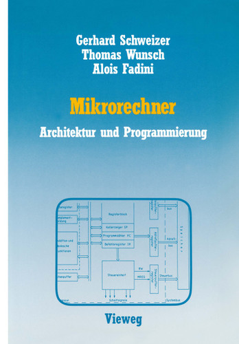 Mikrorechner: Architektur und Programmierung book cover by Gerhard Schweizer, Thomas Wunsch, Alois Fadini