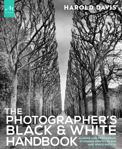 The Photographer's Black and White Handbook: Making and Processing Stunning Digital Black and White Photos book cover by Harold Davis