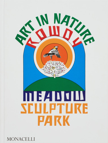 Art in Nature: Rowdy Meadow Sculpture Park book cover by 